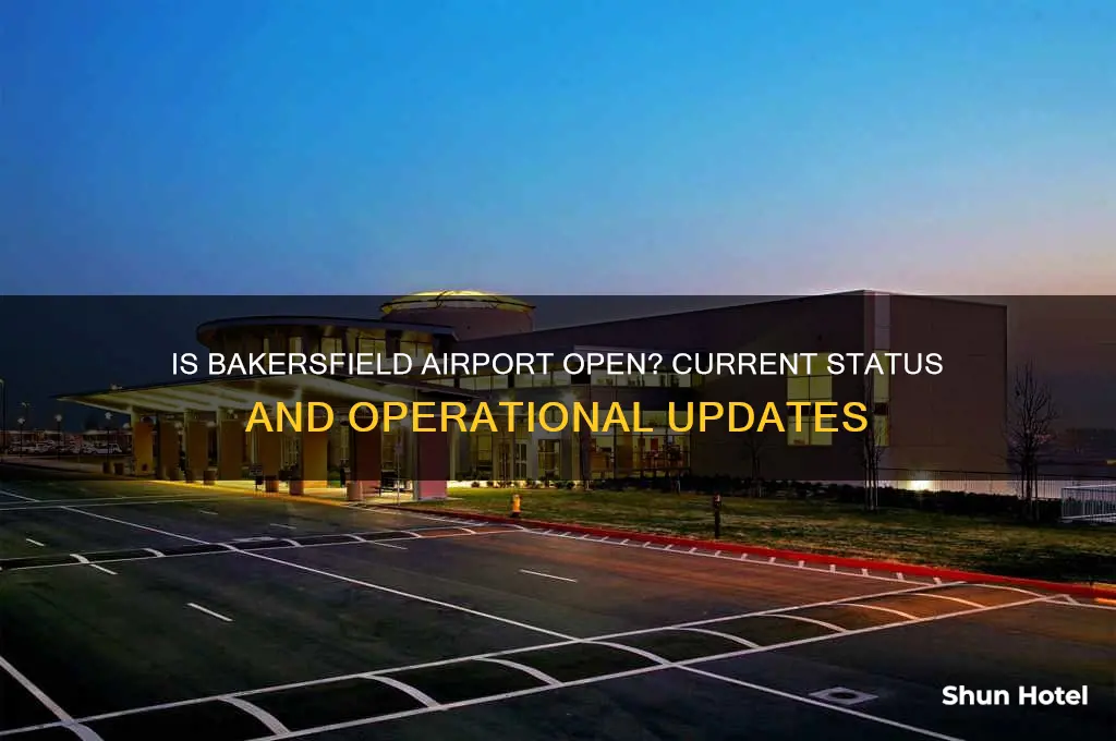 is bakersfield airport open