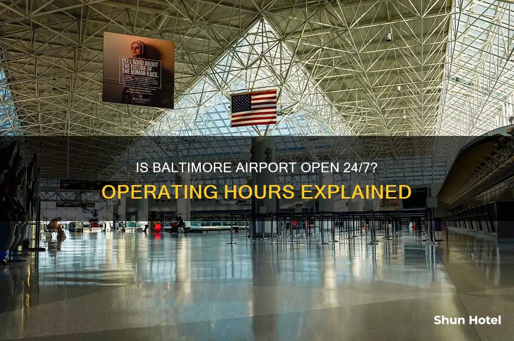 is baltimore airport open 24 hours
