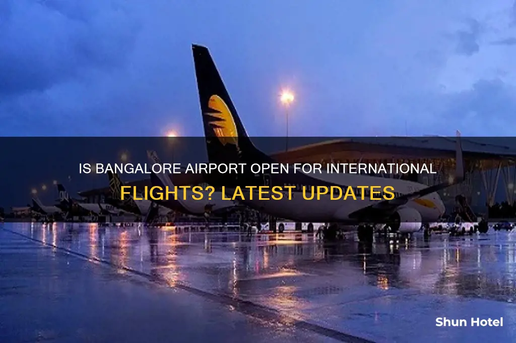 is bangalore airport open for international flights