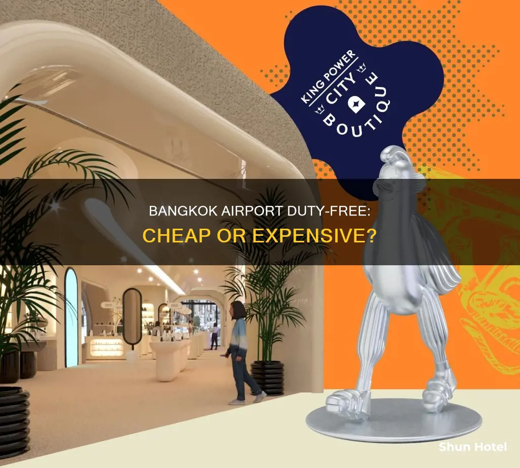 is bangkok airport duty free cheap