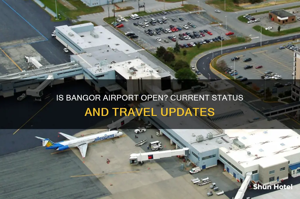 is bangor airport open