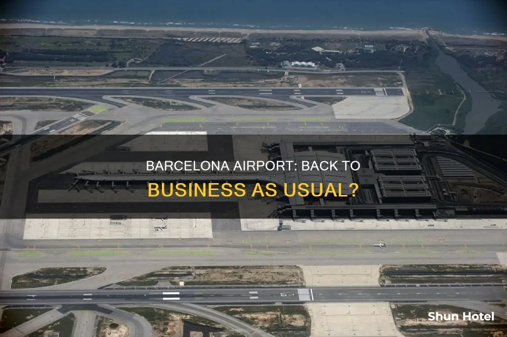 is barcelona airport back to normal