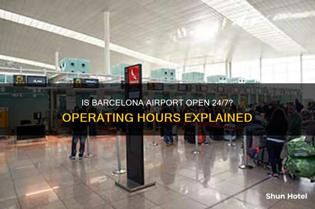 is bcn airport open 24 hours