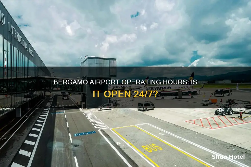 is bergamo airport open 24 hours