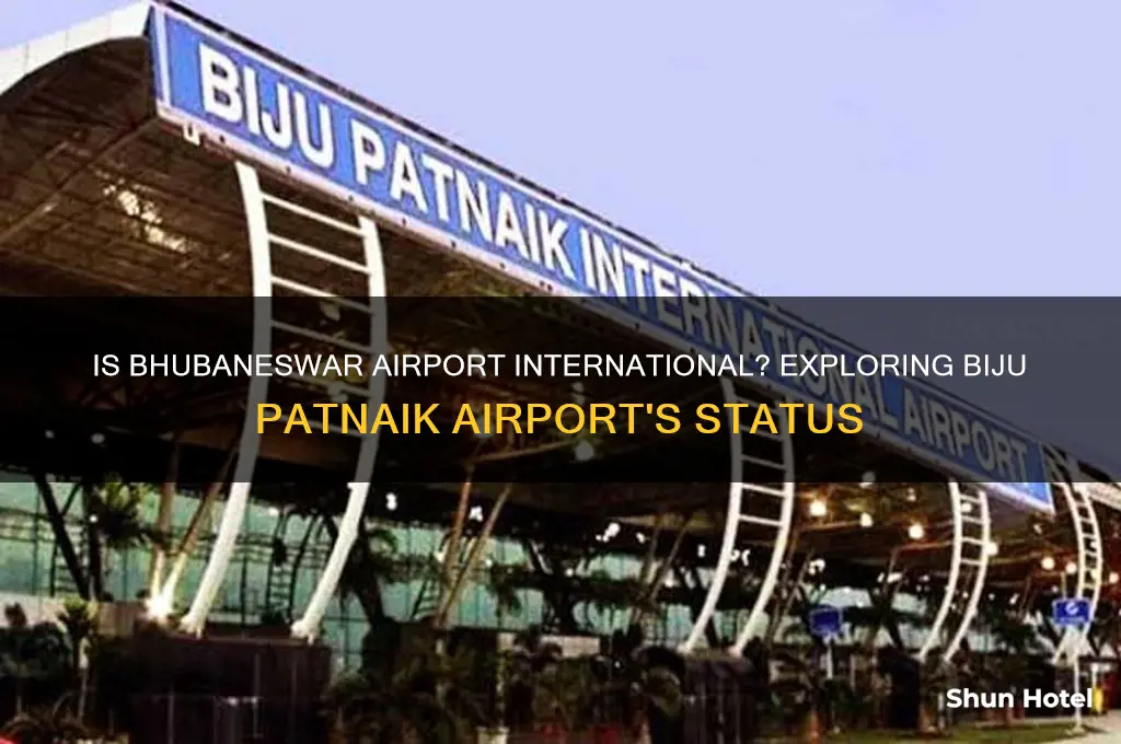 is bhubaneswar airport an international airport