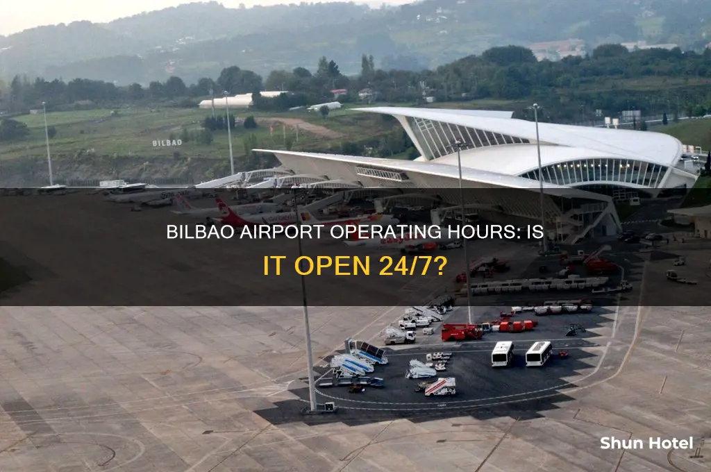 is bilbao airport open 24 hours