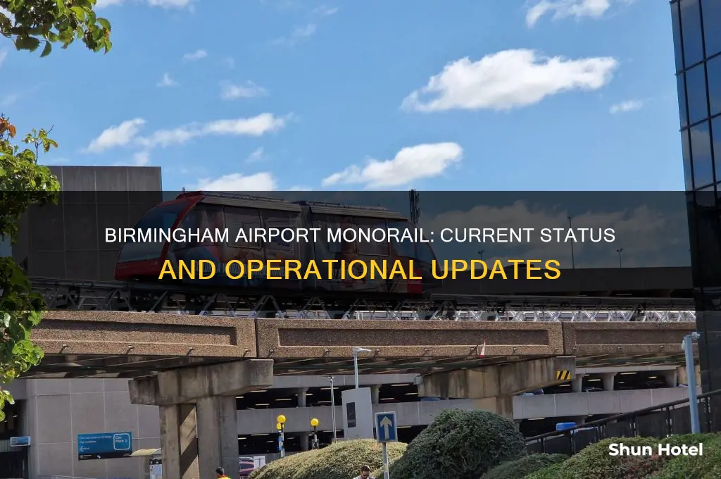 is birmingham airport monorail open