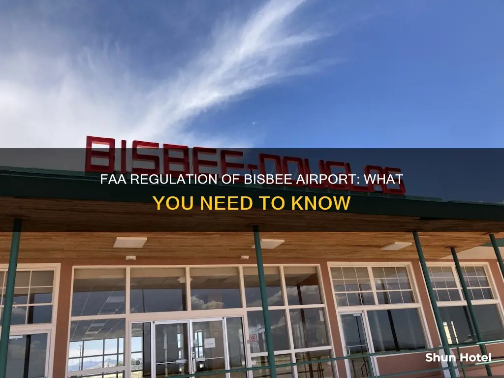 is bisbee airport regulated by faa
