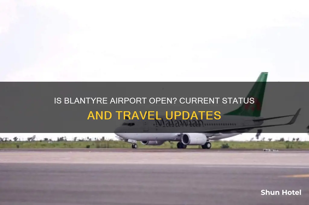 is blantyre airport open