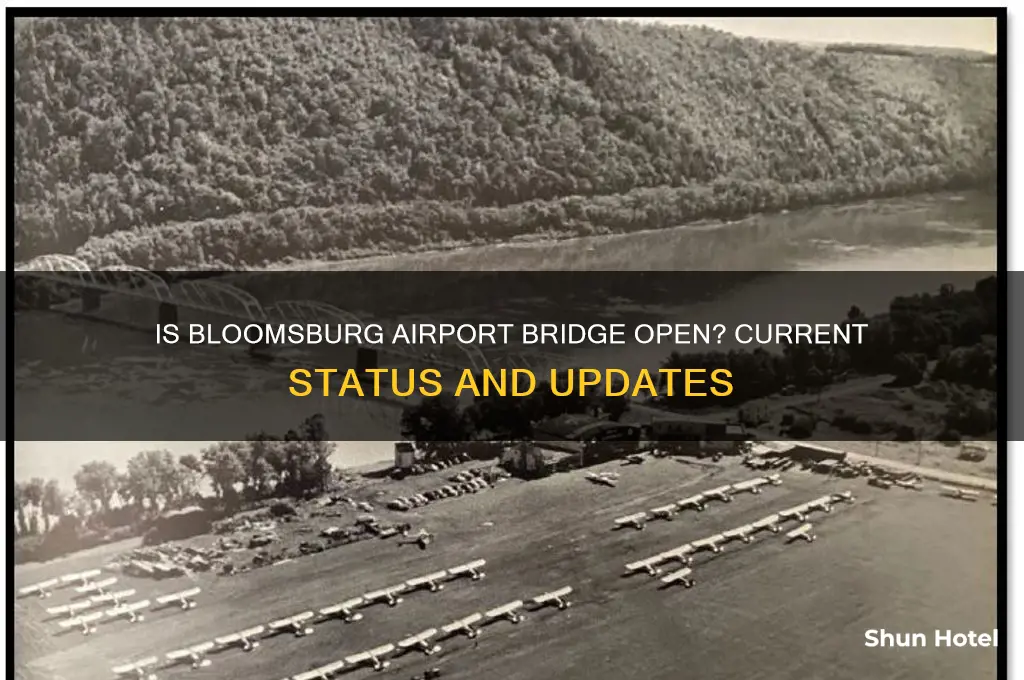 is bloomsburg airport bridge open