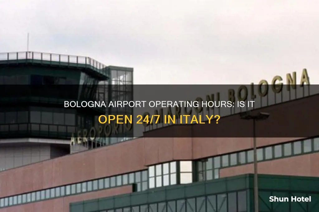 is bologna airport in italy open 24 hours