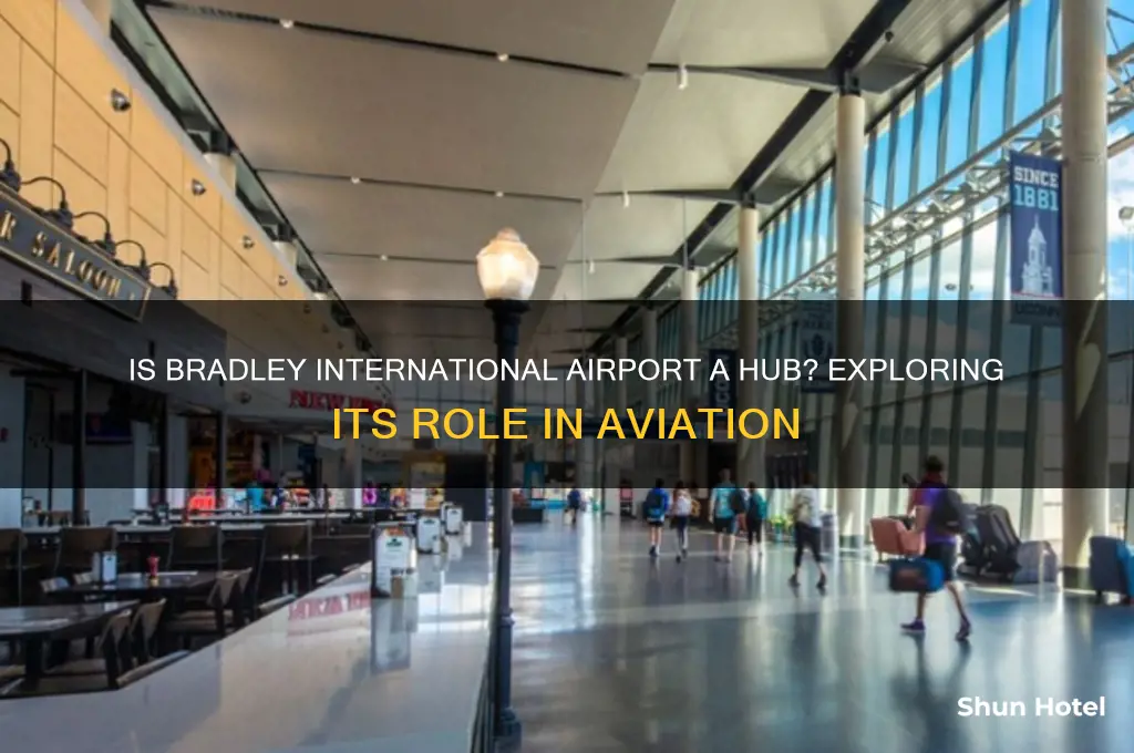 is bradley international airport a hub
