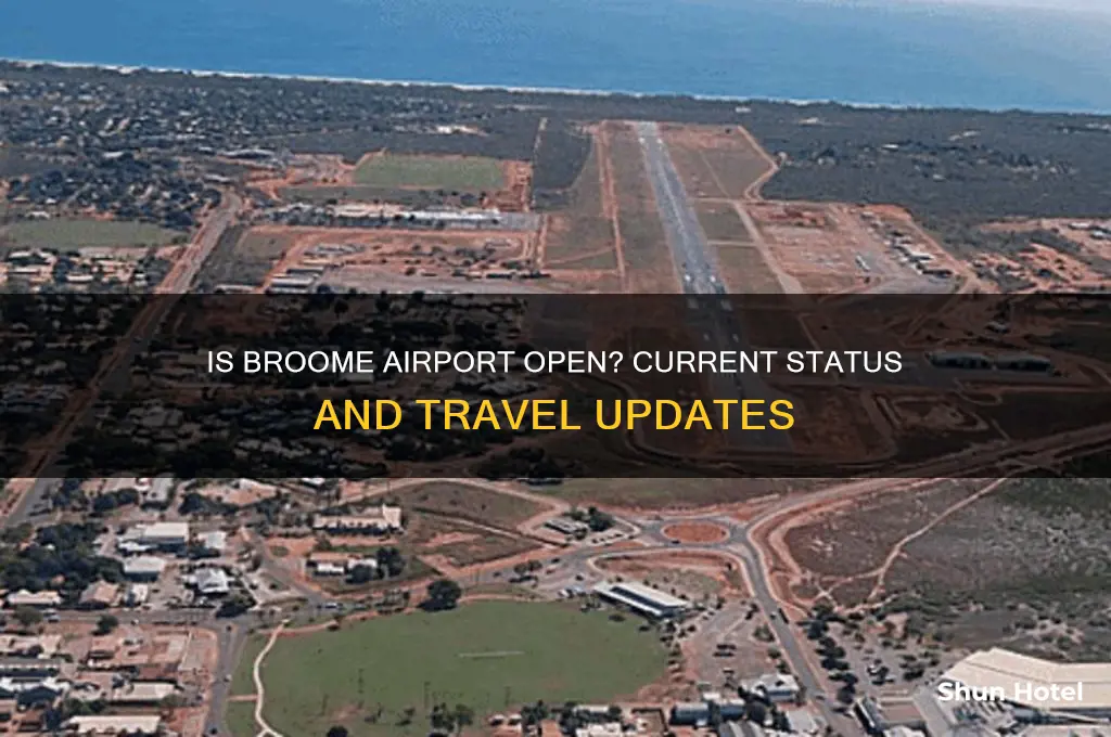 is broome airport open