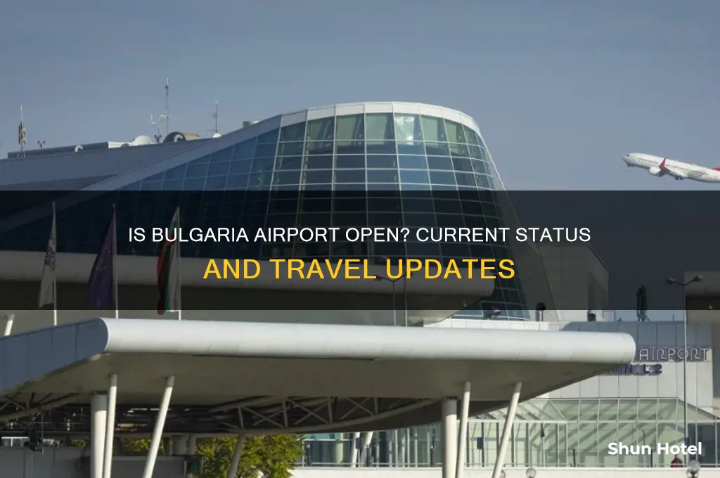 is bulgaria airport open