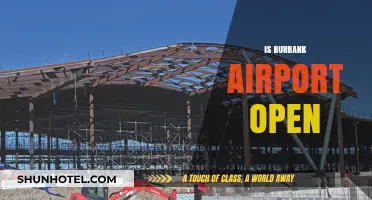 Is Burbank Airport Open? Current Status and Operational Updates