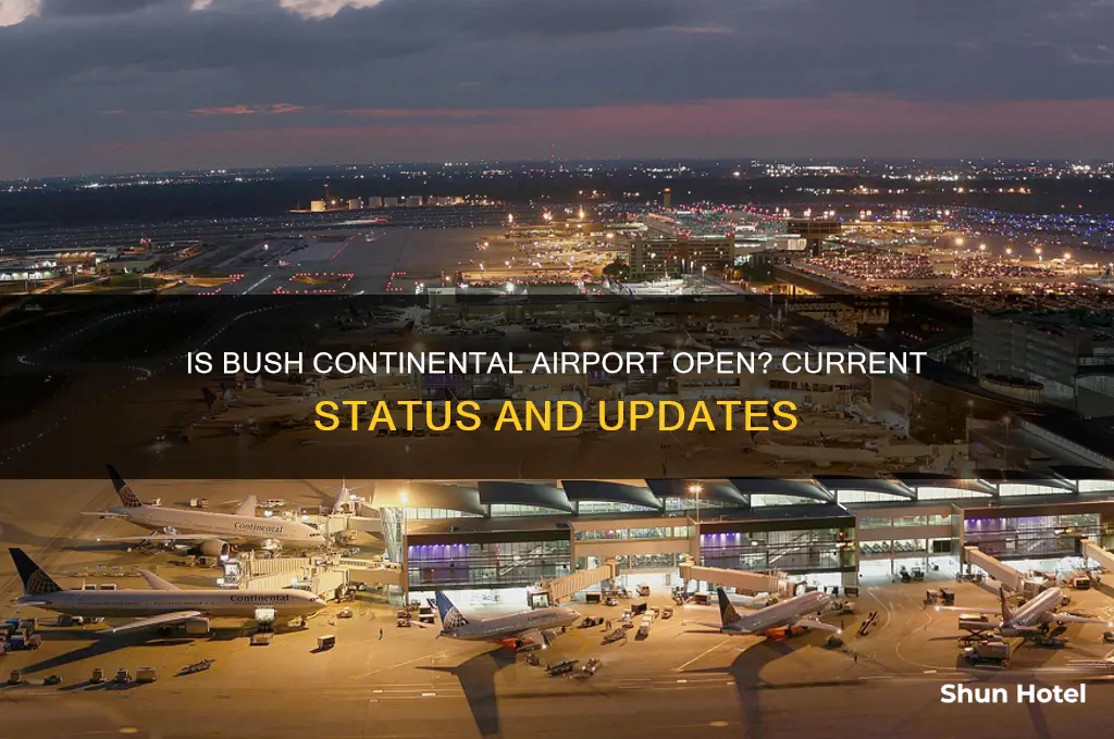 is bush continental airport open