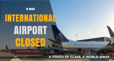 Is Bush International Airport Closed? Current Status and Updates