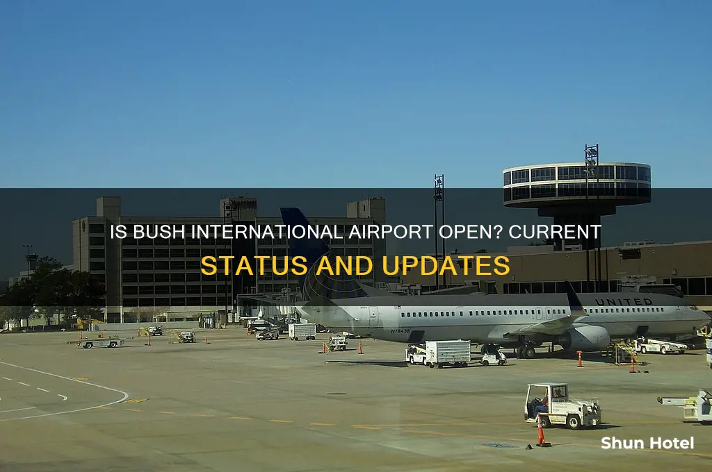 is bush international airport open