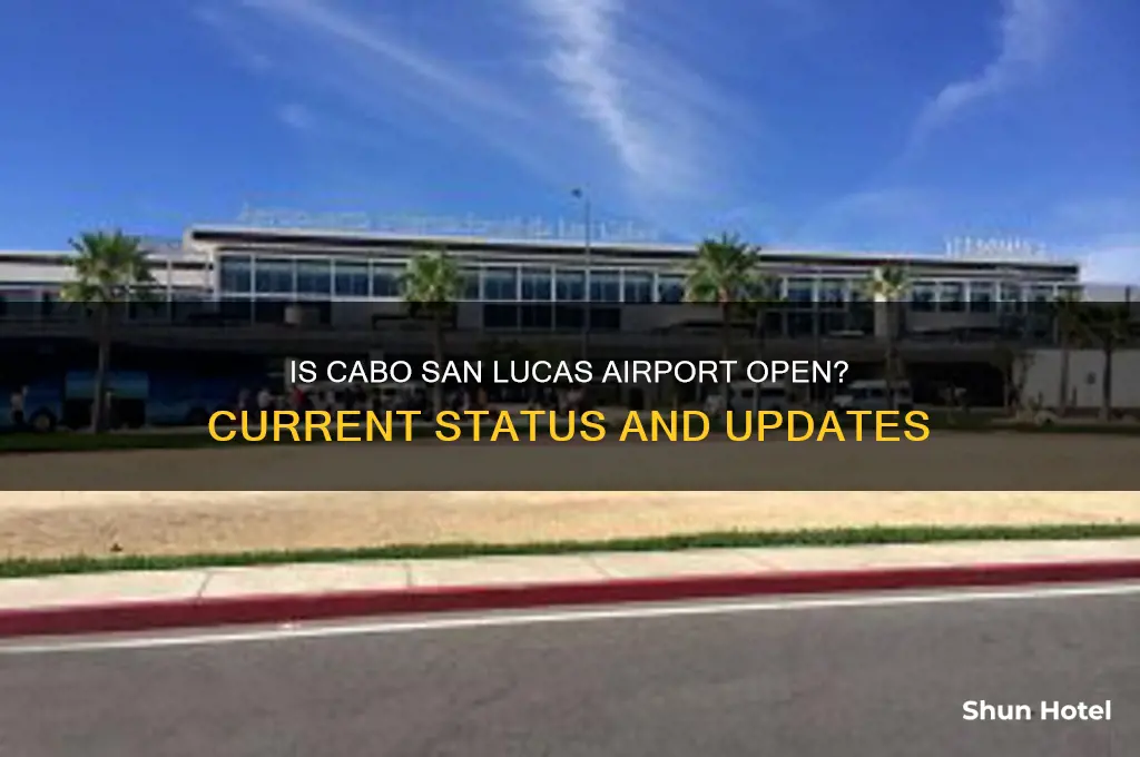 is cabo san lucas airport open