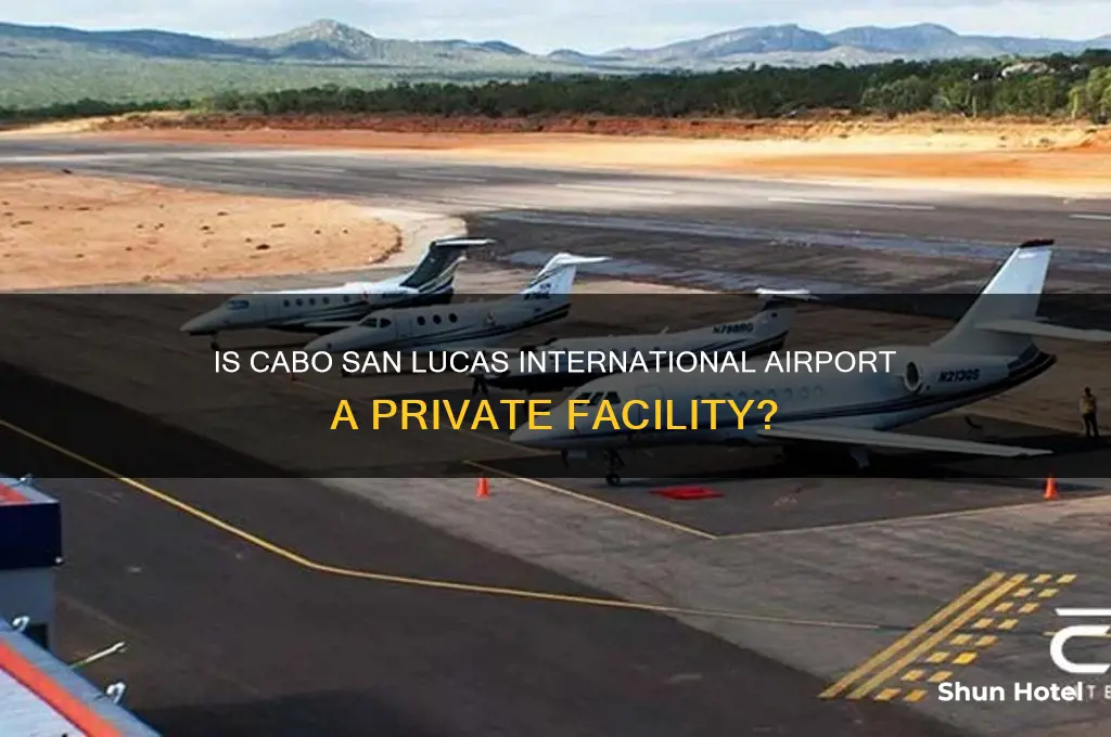 is cabo san lucas international airport private