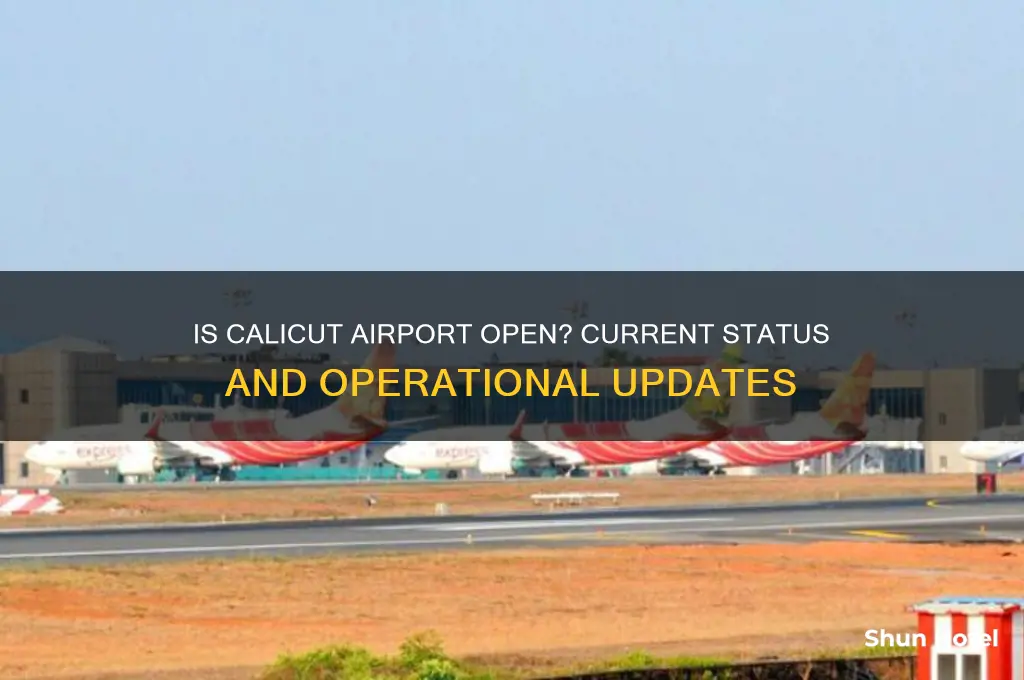 is calicut airport open