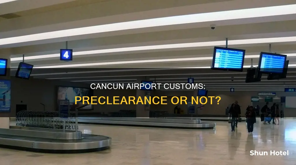 is cancun a preclearance customs airport