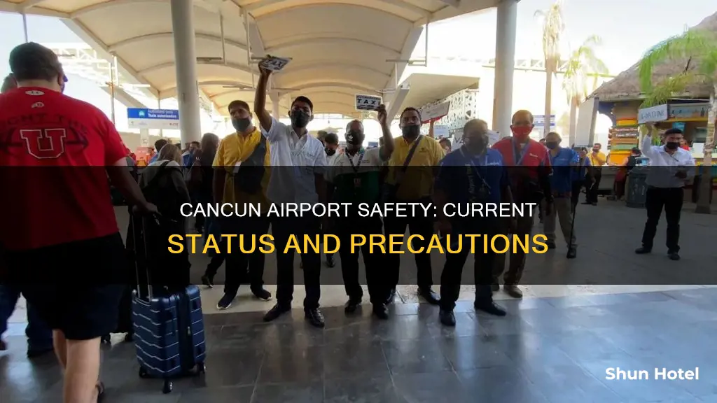is cancun airport safe right now