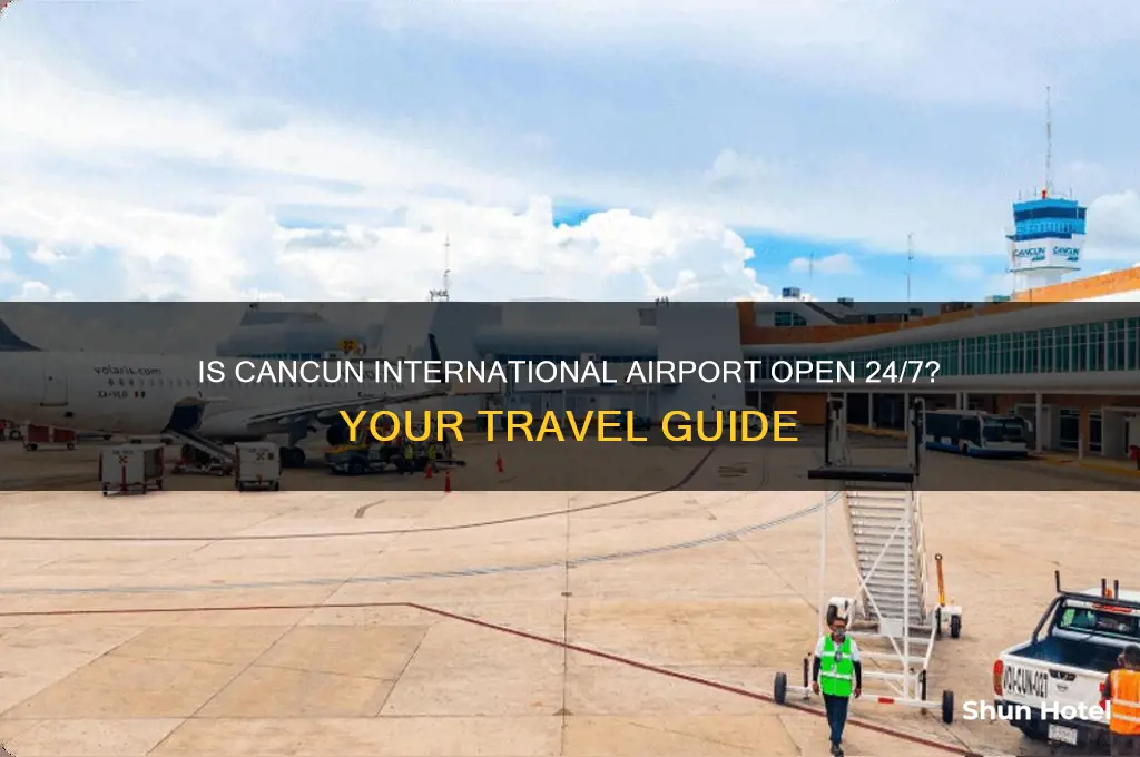 is cancun international airport open 24 hours