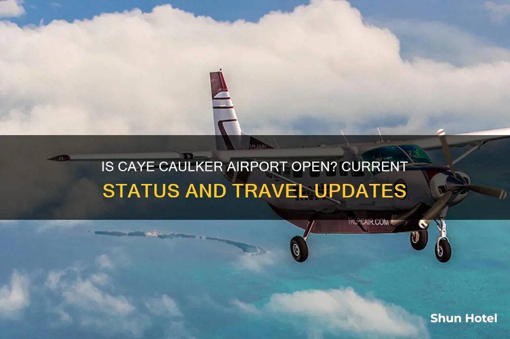 is caye caulker airport open
