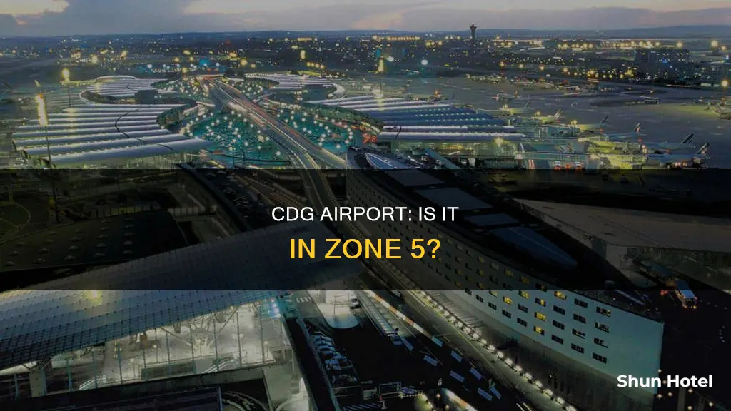 is cdg airport in zone 5