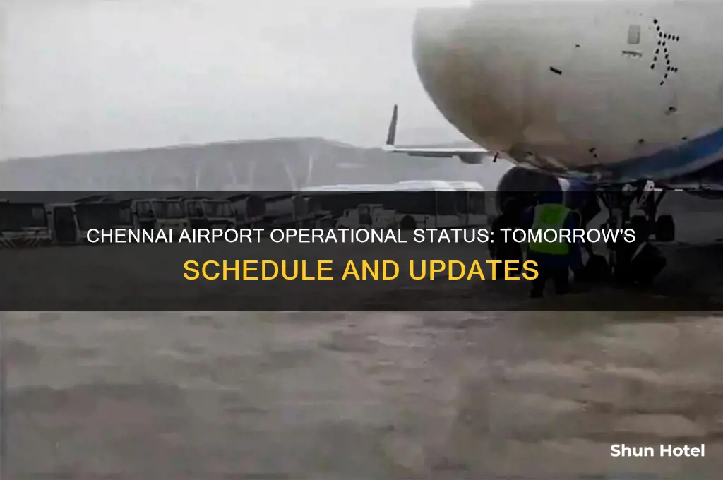 is chennai airport open tomorrow