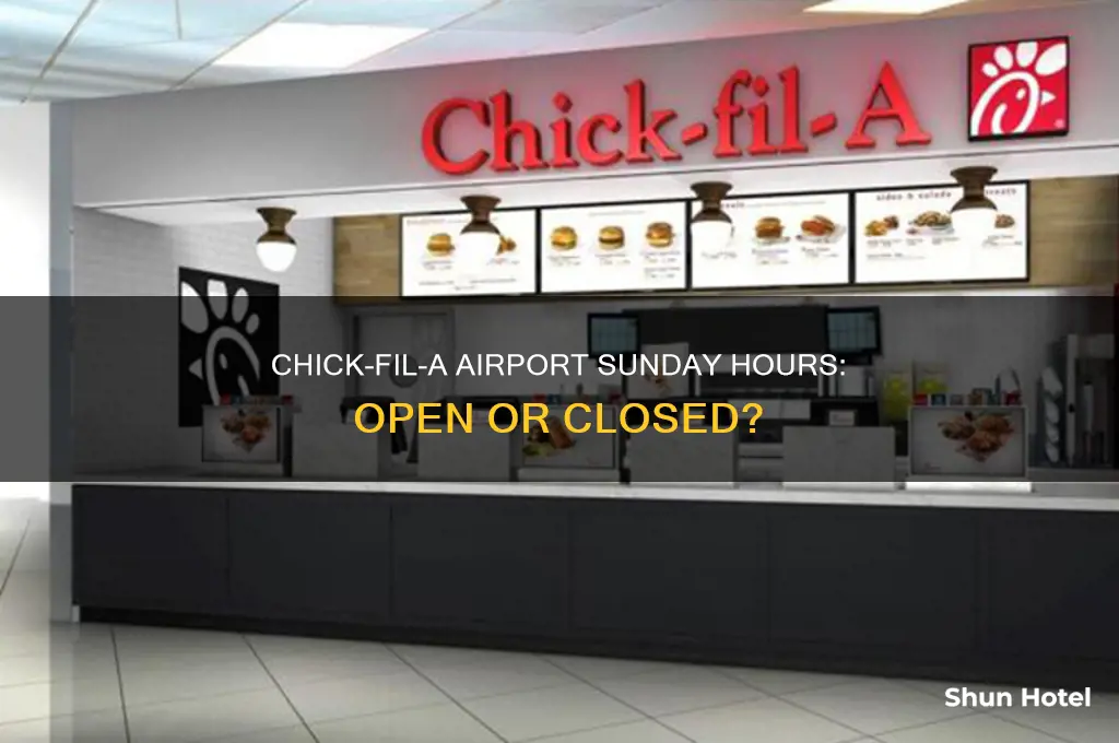 is chick fil a airport open on sundays