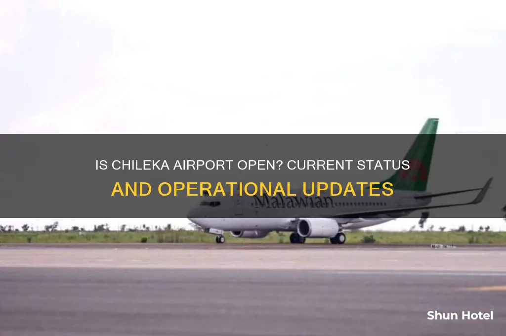 is chileka airport open