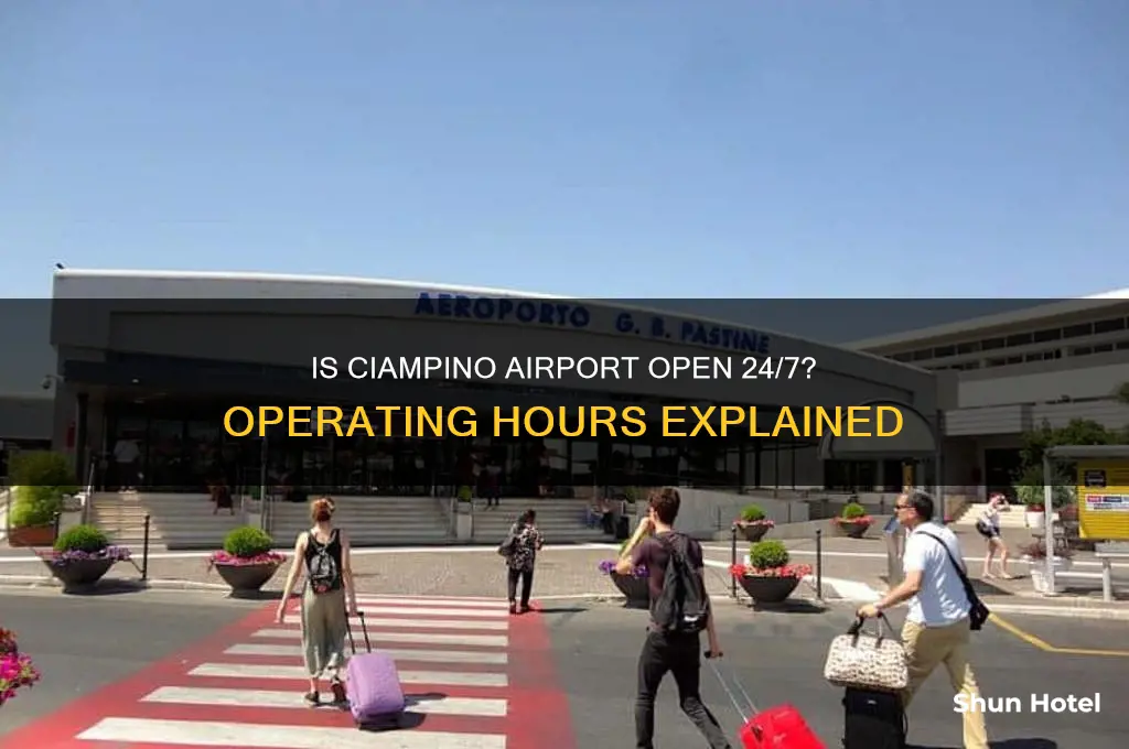 is ciampino airport open 24 hours