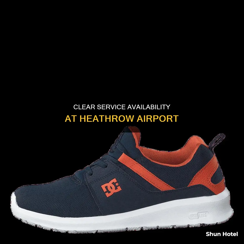 is clear available at heathrow airport