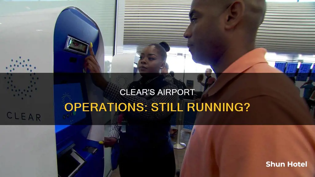 is clear still operating at airports