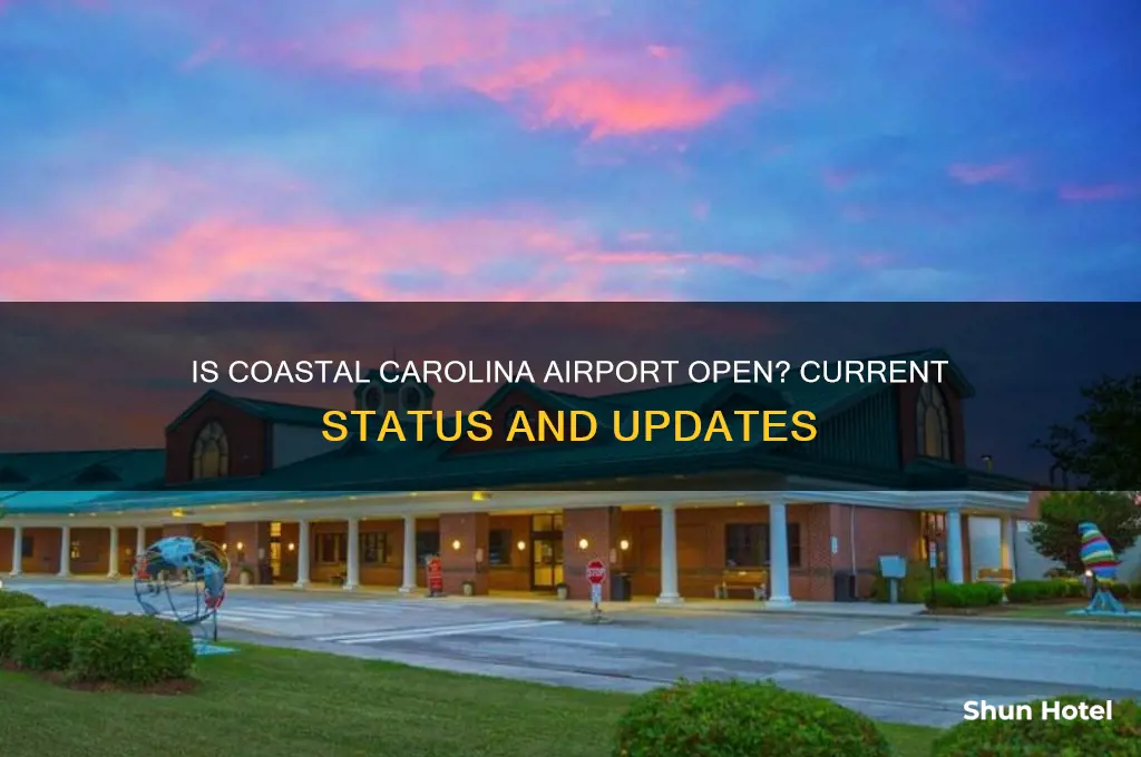 is coastal carolina airport open