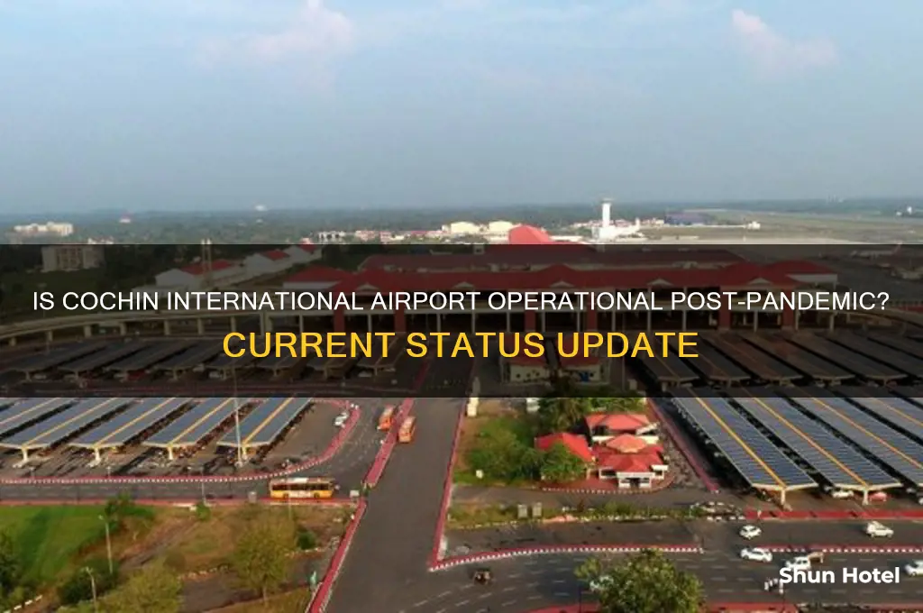 is cochin international airport functioning now
