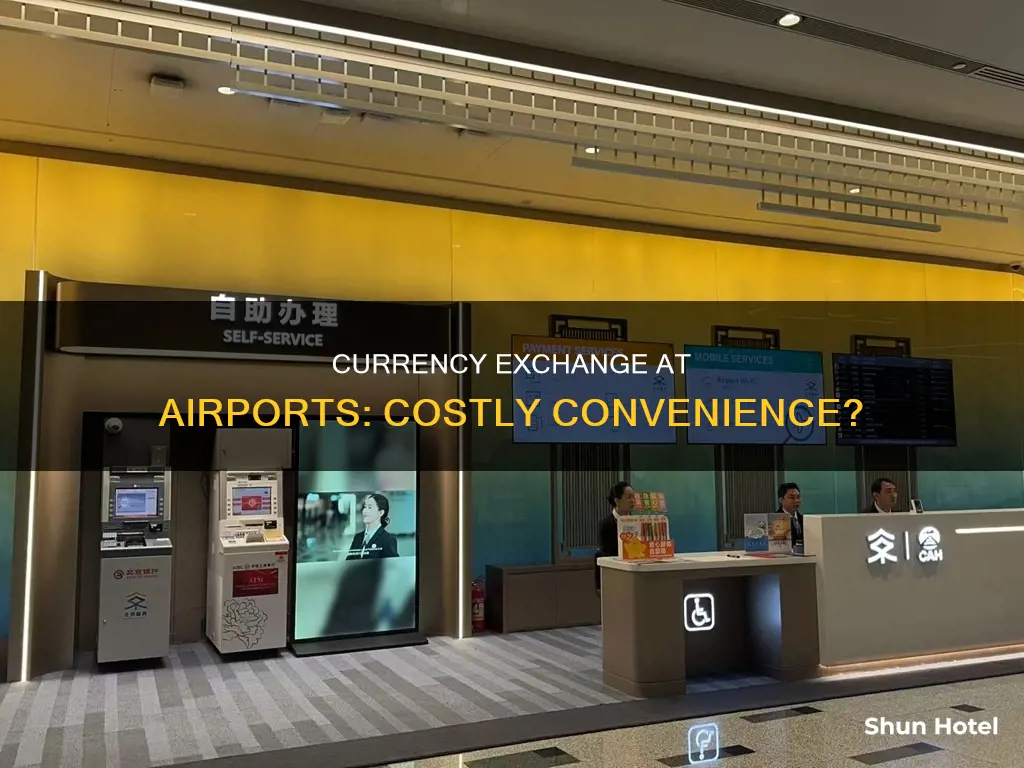 is currency exchange at airport costly