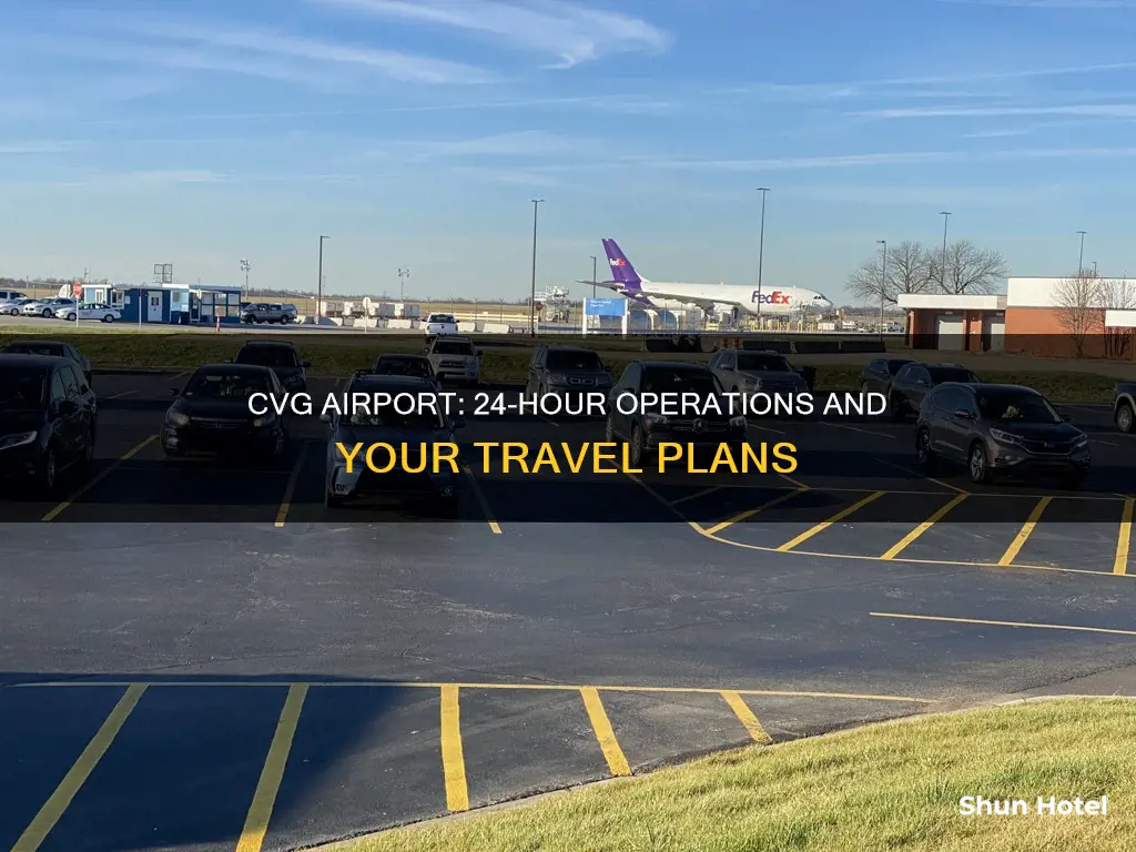 is cvg airport twenty four hours