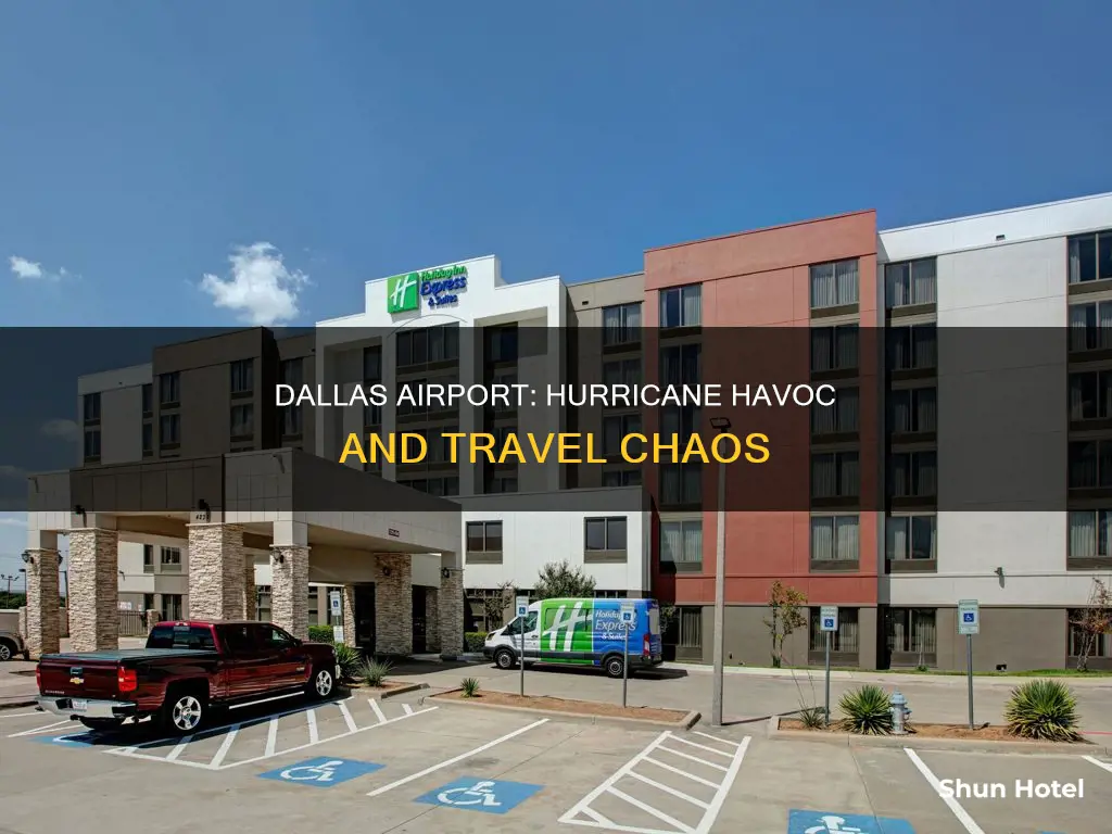 is dallas airport affected by hurricane
