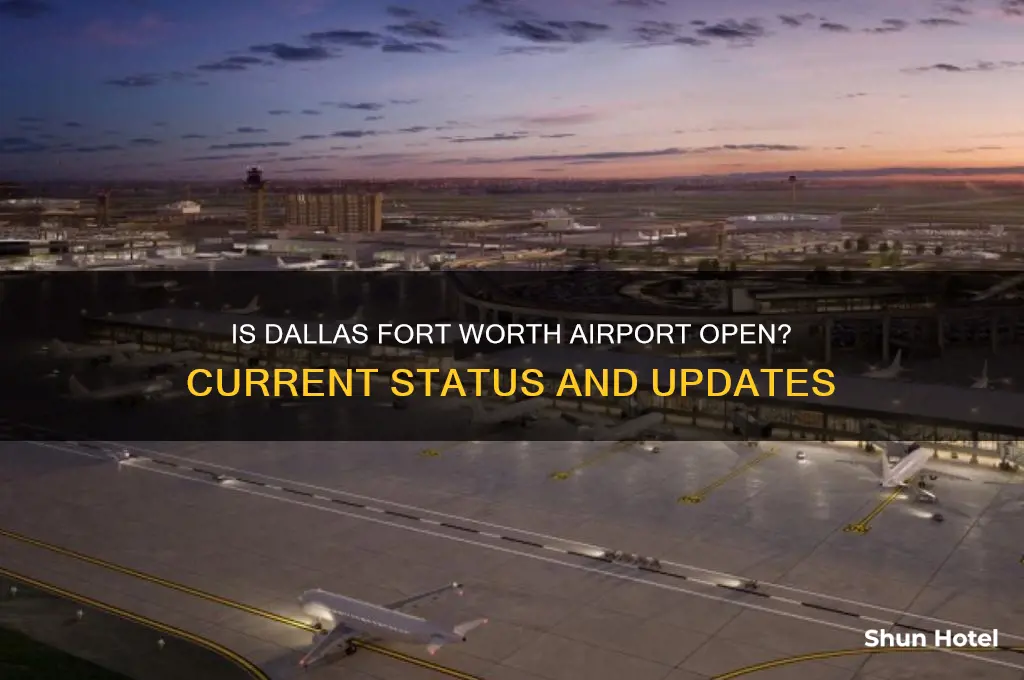 is dallas ft worth airport open