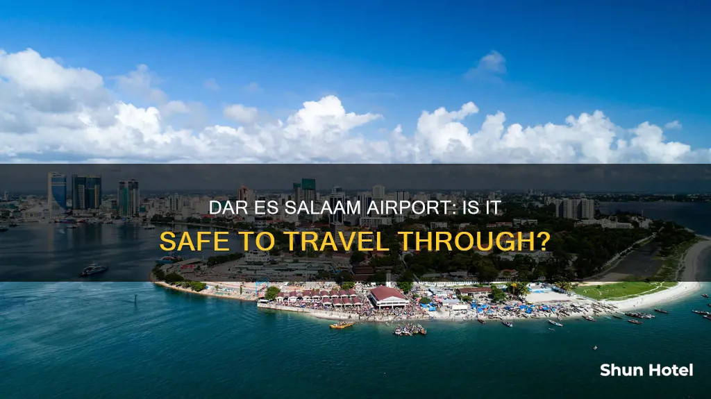 is dar es salaam airport safe