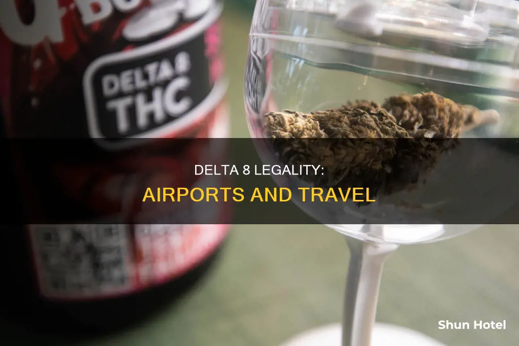 is delta 8 legal in airports