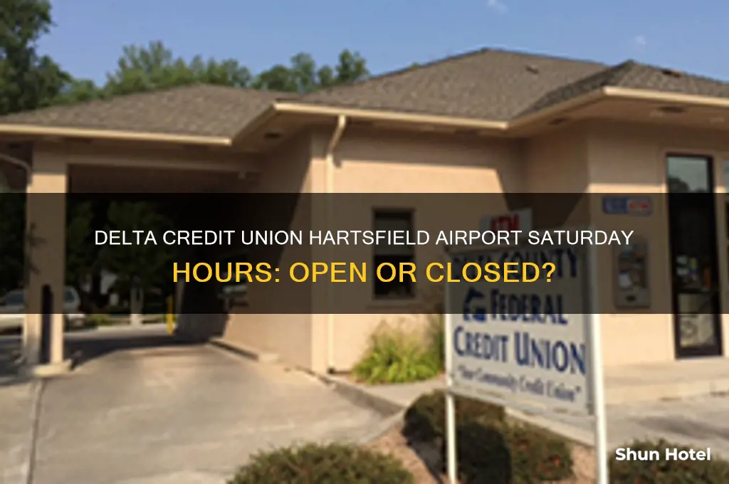 is delta credit union in hartsfield airport open on saturday