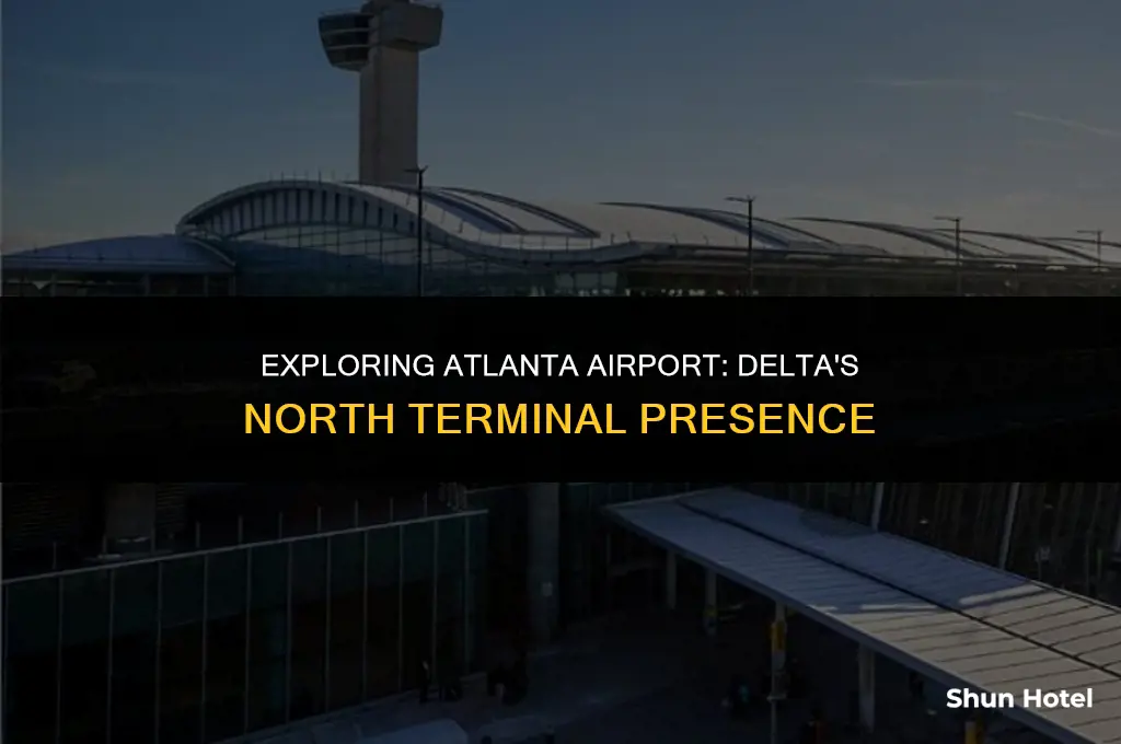 is delta in the north terminal at the atlanta airport