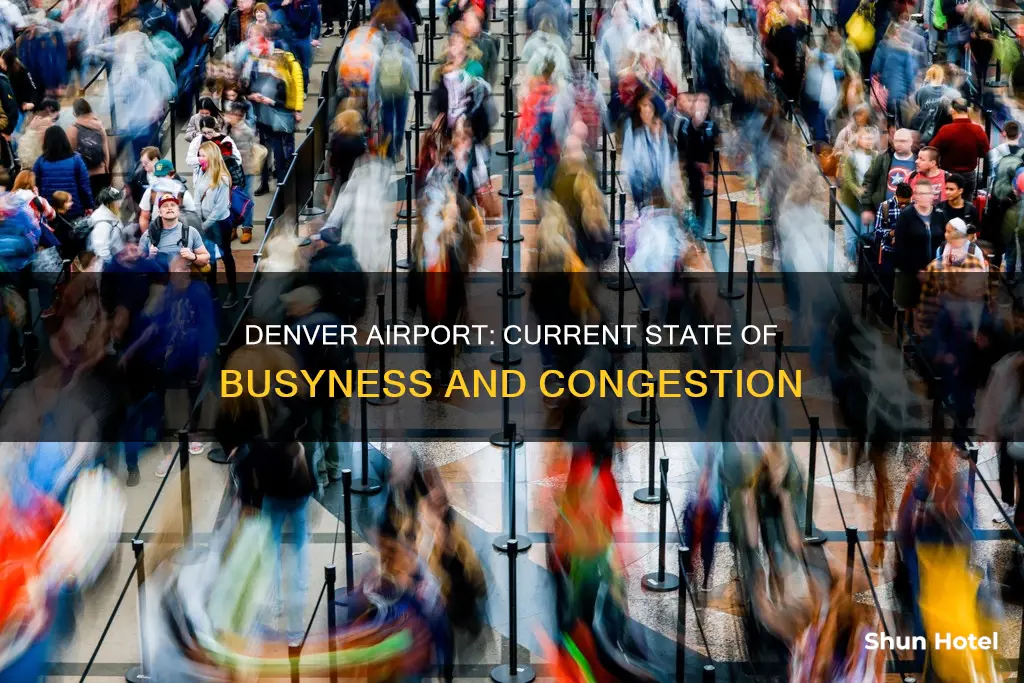 is denver airport busy right now