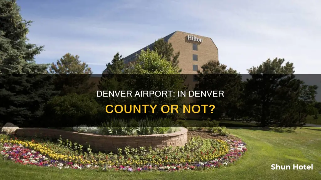 is denver airport in denver county