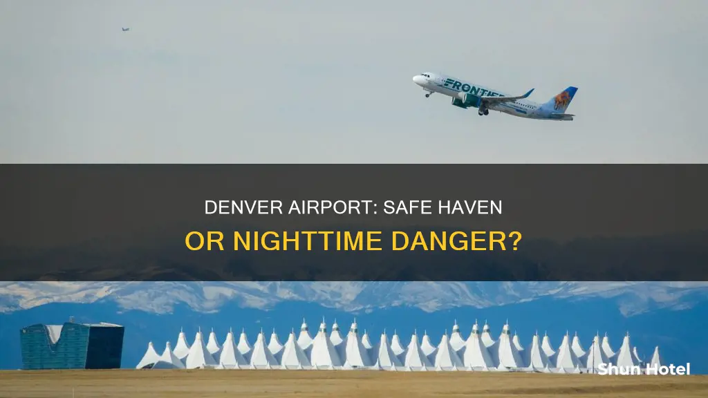 is denver airport safe at night
