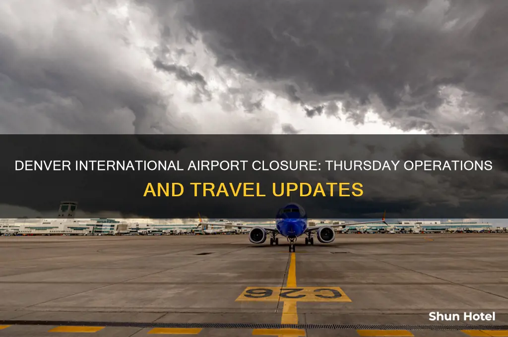 is denver international airport closed thursday